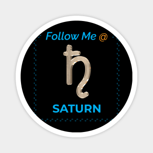 Follow Me @ Saturn. Magnet